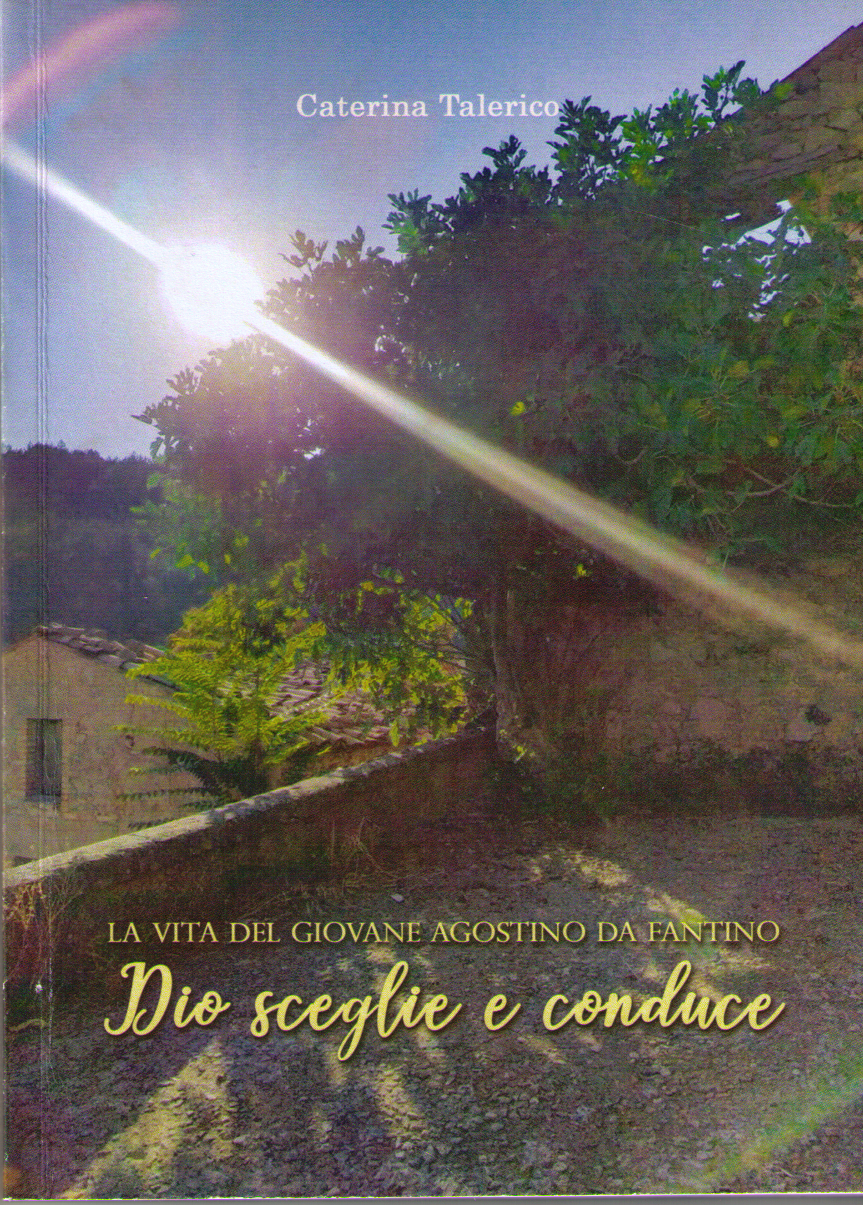 LA VITA DEL GIOVANE AGOSTINO DA FANTINO - Dio sceglie e conduce
